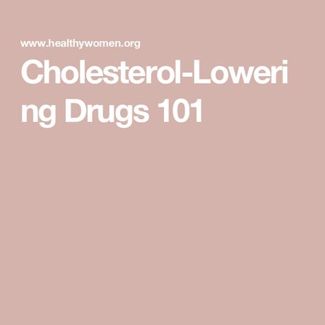 Cholesterol-Lowering Drugs 101 Lowering Ldl, Cholesterol Lowering, Pelvic Organ Prolapse, Cholesterol Medications, Pulmonary Disease, Health Policy, Pelvic Pain, High Cholesterol, Aging Well