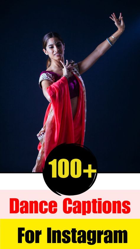 100+ Best Dance Captions Classical Dance Captions Instagram, Classical Dance Quotes, Captions For Instagram 2023, Inspiring Captions, Instagram Post Captions, Classic Dance, Video Caption, Perfect Captions, Instagram 2023