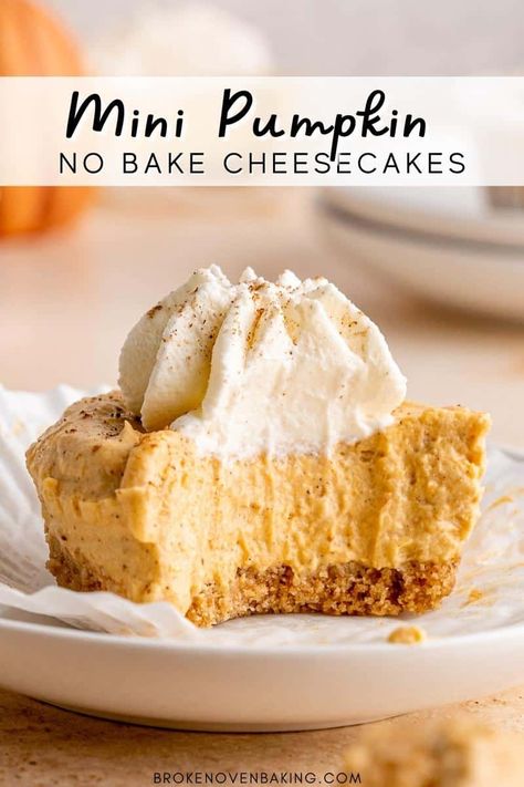 These No Bake Mini Pumpkin Cheesecakes are the best fall treat! They're made with pure pumpkin puree and warm spices on top of an easy graham cracker crust. Grab the recipe on brokenovenbaking.com! No Bake Mini Pumpkin Pie, Mini Pumpkin Pie Graham Cracker Crust, Pumpkin Cheesecake Tarts, Mini No Bake Pumpkin Cheesecake, Mini Pumpkin Cheesecake No Bake, Small Batch Pumpkin Cheesecake, Mini Gram Cracker Crust Pie Recipes, No Bake Mini Pumpkin Cheesecake, Easy No Bake Pumpkin Cheesecake