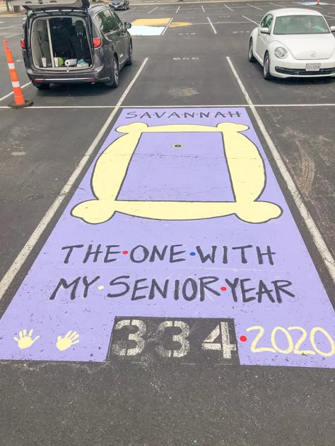 The one with my senior year Friends Themed Parking Spot, Friends Senior Parking Spot, Senior Parking Lot Ideas, Senior Year Parking Spot Ideas, Highschool Parking Spot Ideas, Senior Bucket List, Painted Parking Spaces Ideas, Senior Spots, Parking Ideas