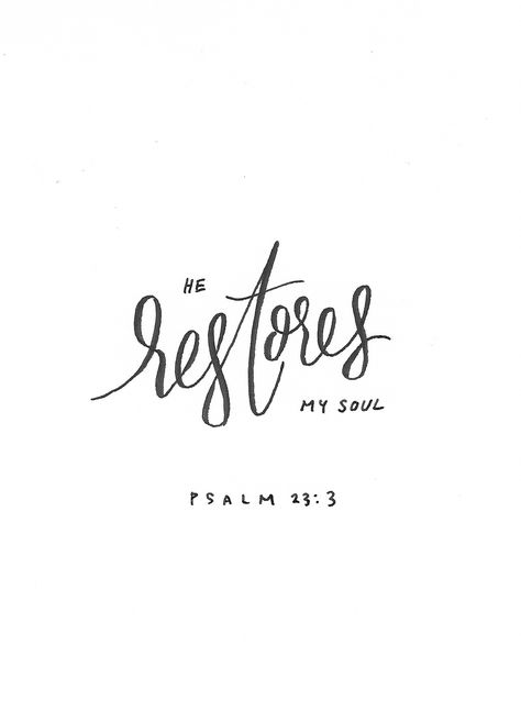 Salt And Light Scripture, Psalms 23 Tattoos For Women, He Restores My Soul Wallpaper, He Restores My Soul Psalm 23, Salt Light Tattoo, He Restores My Soul Tattoo, Psalm Calligraphy, Psalm 23 Tattoo For Women, Psalm 23 Tattoo