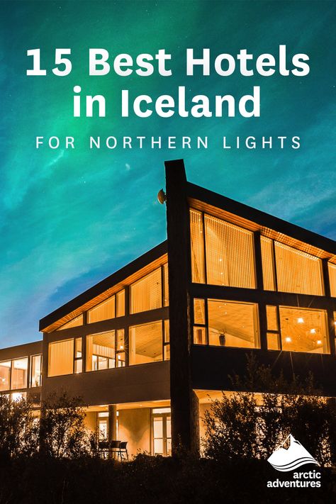 Best Hotels In Iceland, Northern Lights Hotel, Winter Northern Lights, Iceland Hotels, Iceland Resorts, Northern Lights Viewing, Iceland Air, Iceland Vacation, Iceland Winter