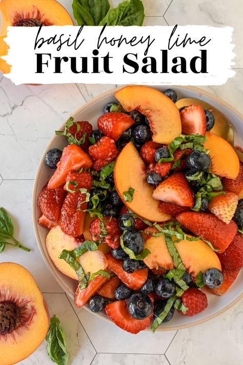 Honey Lime Basil Peach Fruit Salad, French Fruit Salad, Late Summer Fruit Salad, Fruit Summer Salad, Elevated Fruit Salad, Fruit Salad Spring, Unique Fruit Salad, Alkaline Fruit Salad, Easter Salad Recipes Fruit