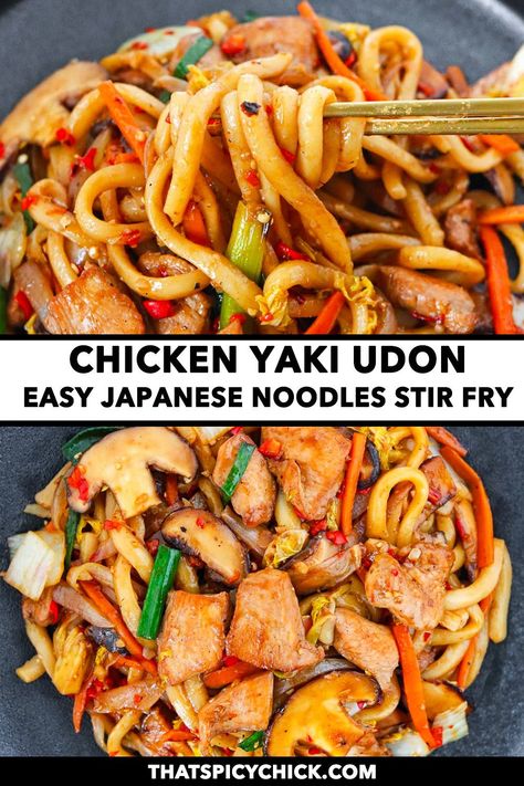 Chicken Yaki Udon is a quick and easy Japanese stir-fried noodles dish that features chewy udon noodles, tender chicken pieces, crisp-tender veggies and a savory sauce with a hint of sweetness and tang. Ready in just 25 minutes, it’s perfect for easy weeknight dinners! #yakiudon #yakiudonrecipe #yakiudonchicken #stirfry #stirfriednoodleswithchicken #dinner #easyrecipes #noodles #udonnoodles | That Spicy Chick Yakiudon Recipe, Chicken Yaki Udon, Udon Stir Fry, Udon Noodles Recipe, Fried Udon, Fried Noodles Recipe, Udon Recipe, Yaki Udon, Chicke Recipes