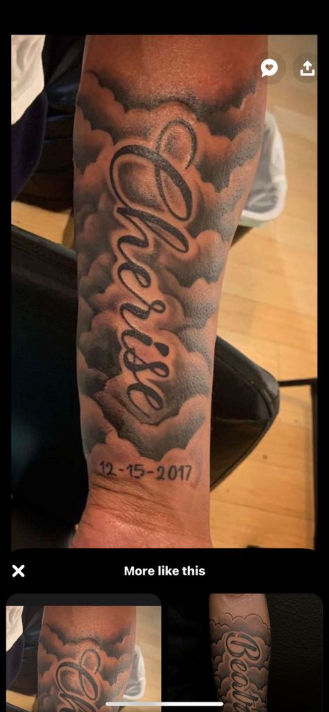 Clouds Around Arm Tattoo, Memorial Cloud Tattoos, Cloud Tattoo Cover Up, Tattoos Of Clouds, Bold Name Tattoos, Forearm Cloud Tattoo For Men, Cloud Forearm Tattoo Men, Clouds Shoulder Tattoo, Tattoo Tributes To Loved Ones Lost