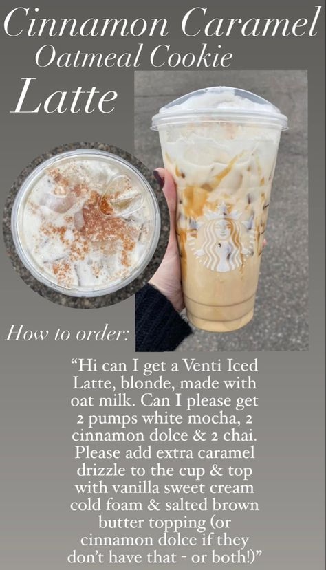 Snickerdoodle Latte Recipe, Oatmeal Cookie Latte, Non Coffee Starbucks Drinks, Caramel Oatmeal, Coffee Creations, Starbucks Secret Menu Recipes, Cold Starbucks Drinks, Starbucks Drinks Diy, Secret Starbucks Recipes