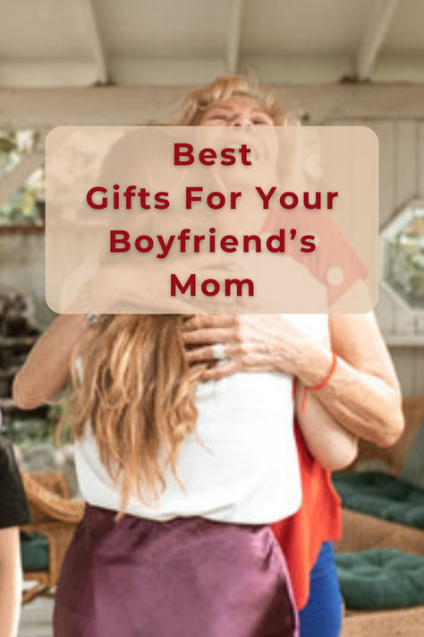 gift giving Gifts To Get Boyfriend, For My Boyfriends Mom, Boyfriend Mom Gifts, Gifts For Boyfriends Mom, Boyfriends Mom Gifts, Gifts For Boyfriends, Make Her Feel Special, Best Boyfriend Gifts, Bf Gifts