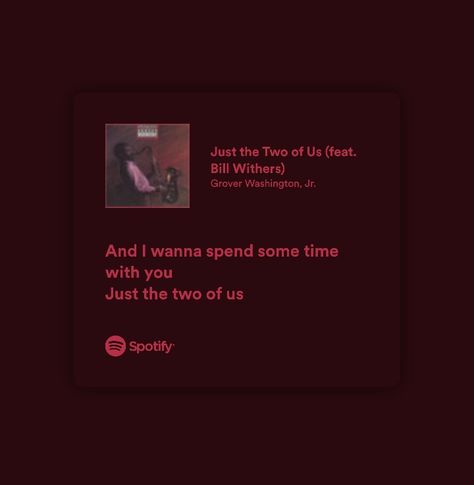 Just The Two Of Us Aesthetic, Junior H Spotify, Us Aesthetic, Grover Washington, Junior H, Just The Two Of Us, Random Aesthetics, Cute Ear Piercings, Spotify Lyrics