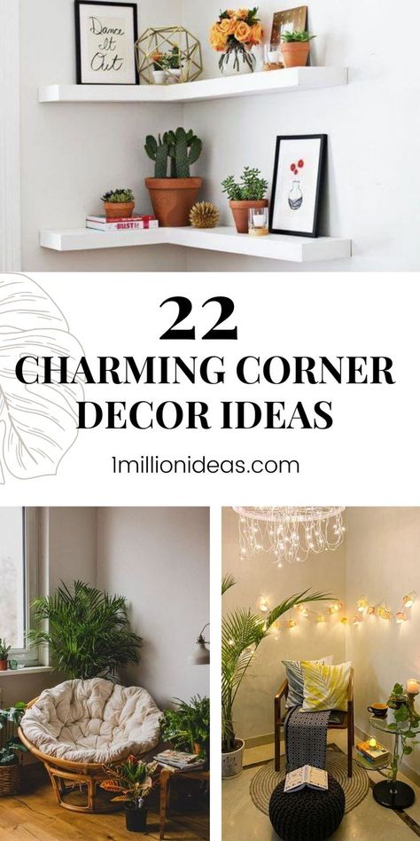 Empty corners tend to be ignored! Read on the 22 Charming Corner Decor Ideas to find your own inspiration. Just with a little creative thinking and some space-saving hacks, you might just be surprised by what you can achieve, even turn yours into the home of your dreams. Corner Nook Decorating Ideas, What To Do With A Small Corner Space, Corner Pieces Living Room, Wasted Corner Space Ideas, Diy Corner Shelves Bedroom, Corner Shelf Ideas Living Room Decor, Bedroom Corner Wall Decor, Bare Corner Ideas Living Room, Living Corner Decor Ideas