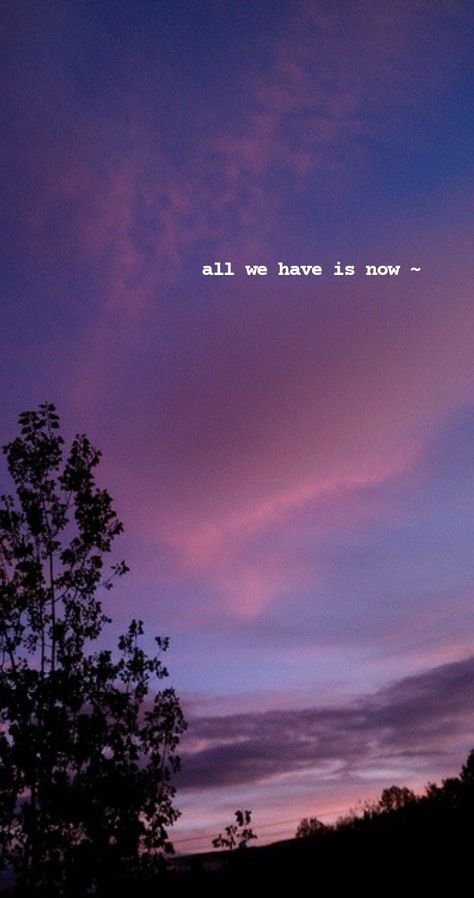 All we have is now - frases aesthetic tumblr All We Have Is Now Aesthetic, All We Have Is Now Wallpaper, All We Have Is Now Quotes, Now Wallpaper, All We Have Is Now, Frases Aesthetic, Now Quotes, Valentines Gift Bags, Aesthetic Tumblr