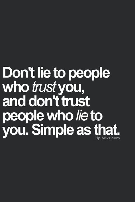 Lie To Me Quotes, Friends Who Lie, Lies Quotes, Dont Trust People, Don't Trust, A Quote, Wise Quotes, True Words, Good Advice