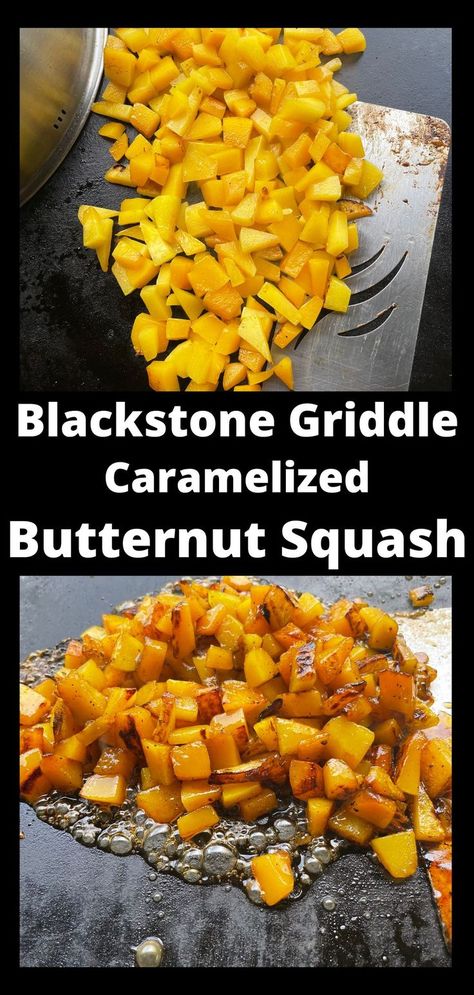 Top Photo:  Cooking diced butternut squash on a Blackstone Griddle.  Bottom Photo:  A pile of brown sugar butternut squash pieces cooking on a Blackstone flat top griddle. Blackstone Butternut Squash, Blackstone Squash, Blackstone Thanksgiving Recipes, Butternut Squash Brown Sugar, Brown Sugar Butternut Squash, Grilled Butternut Squash, Turkey Cutlet Recipes, Dinner Kids, Outdoor Griddle