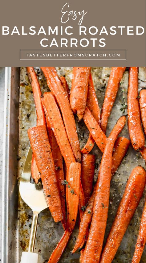 Image of easy roasted balsamic carrots, a healthy side dish perfect for Thanksgiving and other meals. Roasted Carrots With Cinnamon, How To Make Carrots Taste Good, Healthy Carrots Side Dish, Gourmet Carrots Recipe, Roast Carrots Oven, Carrots For A Crowd, Tastes Better From Scratch Recipes, Baked Carrots Oven, Healthy Roasted Carrots