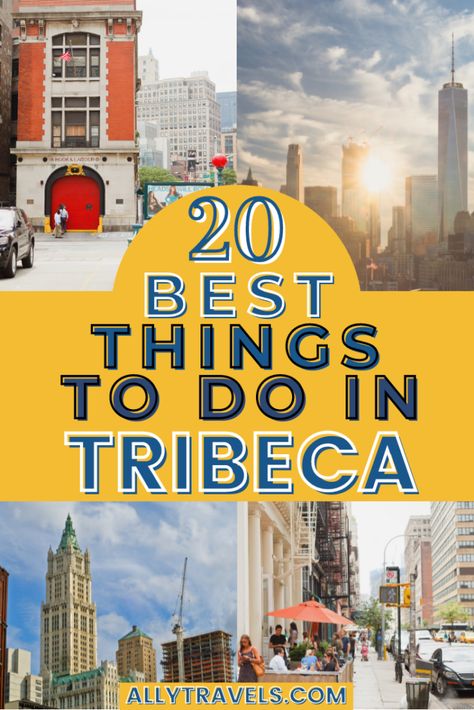 Things To Do In Tribeca Nyc, New York Tribeca, Cool Architecture, Tribeca Nyc, Tribeca New York, Nyc Travel Guide, Nyc Travel, Visiting Nyc, Tribeca Film Festival