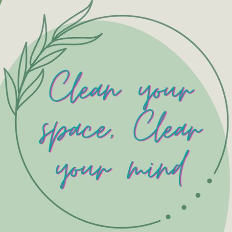 Clean Your Space Clear Your Mind, Clean Your Space Quotes, Clean Space Clean Mind, Clean Space Quotes, Cleaning Business Quotes, Clean Home Quotes, Cleaning Quotes Business, Cleaning Motivation Quotes, Clear Mind Quotes