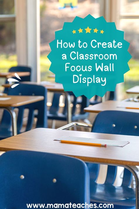 How to Create a Classroom Focus Wall Display - Mama Teaches Classroom Focus Wall, Alternative Room, Focus Walls, Grammar Posters, Place Value Chart, Math Tools, Interactive Classroom, Learning Targets, Focus Wall