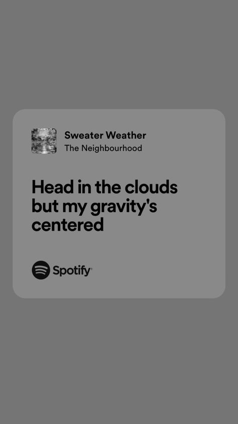 Neighbourhood Quotes, Nbhd Lyrics, Sweater Weather Aesthetic Lyrics, Lyrics The Neighbourhood, Sweater Weather Aesthetic Wallpaper, The Neighbourhood Quotes, The Neighbourhood Aesthetic Lyrics, Sweater Weather The Neighbourhood, Sweater Weather Wallpaper