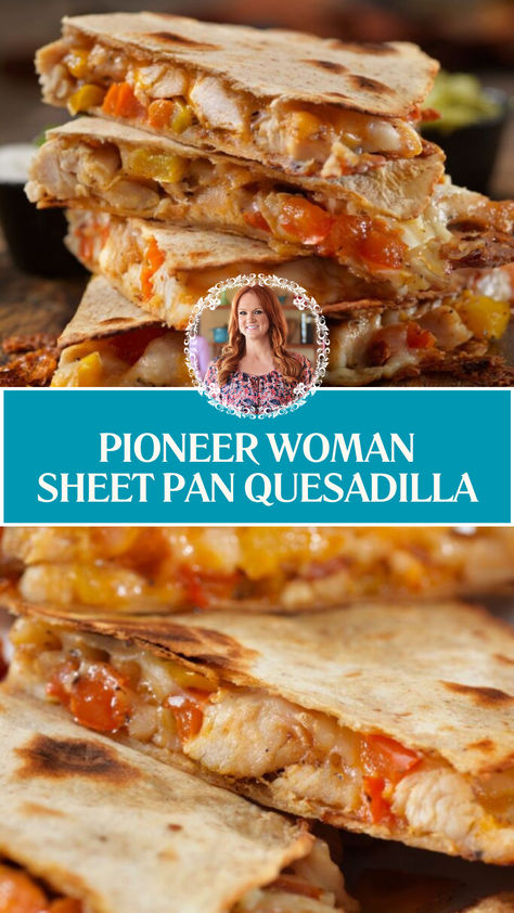 Pioneer Woman Sheet Pan Quesadilla Pioneer Woman Chicken Quesadillas, Sheet Pan Chicken Quesadillas Easy, Pioneer Woman Weeknight Meals, Pioneer Woman Meatball Sub Quesadilla, Pioneer Woman Roasted Veggie Quesadilla, Roasted Vegetable Quesadilla Pioneer Woman, Pioneer Woman Vegetarian Recipes, Meatball Sub Quesadilla Pioneer Woman, Sheer Pan Quesadilla