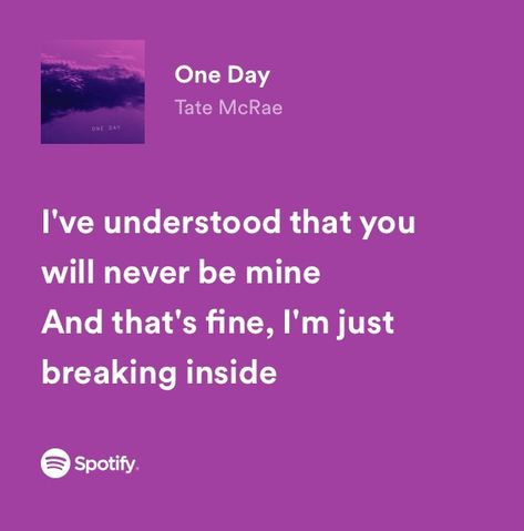 One Day - Tate McRae Tate Mcrae Polaroid Poster, One Day Tate Mcrae Lyrics, Tate Mcrae Quotes Lyrics, Tate Mcrae Spotify Lyrics, That Way Tate Mcrae, Tate Mcrae Song Lyrics, One Day Tate Mcrae, One Day Lyrics, Tate Mcrae Lyrics