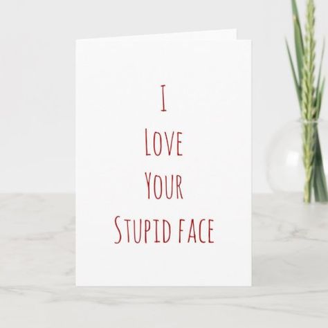 For Your Crush, Rude Valentines, Secret Valentine, Valentine Cards Handmade, Cute Couple Gifts, Pun Card, I Love Your, Birthday Cards For Friends, Bachelorette Gifts