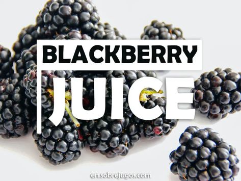 Blackberry Juice: 3-Step Recipe and Benefits Blackberry Juicing Recipes, Blackberry Recipes Drink, Blackberry Juice Recipes, Blackberries Health Benefits, Blackberry Benefits, Blackberry Switchel, Health Benefits Of Blackberries, Blackberry Juice, How To Freeze Blackberries