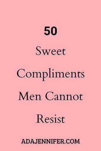 50 sweet compliments men cannot resist Crush Boyfriend, Compliments For Boyfriend, Sweet Compliments, Compliment For Guys, Sweet Messages For Boyfriend, Cute Compliments, Funny Compliments, Men Friends, Love Texts For Him