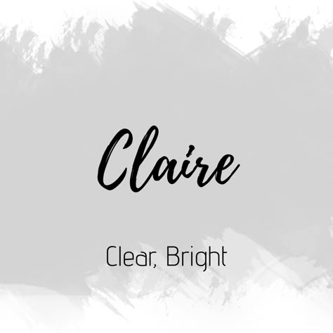 Claire Name Meaning, Claire Tattoo Name, Claire Core, Claire Name, Rp Names, Nama Rp, Sweet Girl Names, Rp Girl, Sweet Baby Names