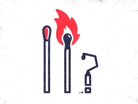 It gets better? by Rick Calzi Match Illustration Fire, Burning Match Illustration, Lit Match Drawing, Flames Illustration, Matches Illustration, Match Illustration, Match Art, Fire Graphic, Flame Illustration