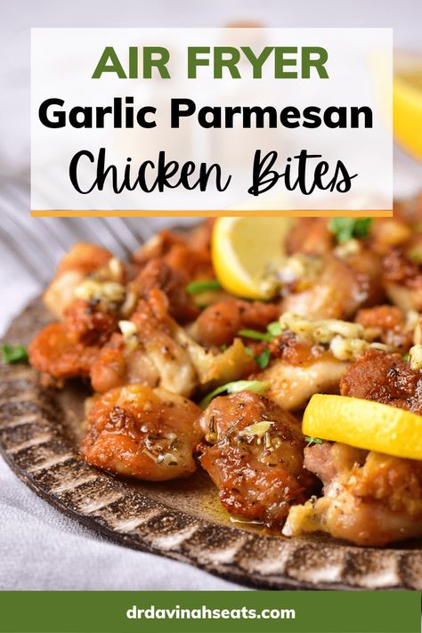 Air Fryer Garlic Parmesan Chicken Bites - Dr. Davinah's Eats Parmesan Air Fryer Chicken, Garlic Parmesan Chicken Bites, Parmesan Chicken Bites, Air Fryer Chicken Bites, Air Fryer Garlic Parmesan Chicken, Chicken Bites Recipe, Garlic Butter Chicken Bites, Butter Chicken Bites, Make Garlic Butter