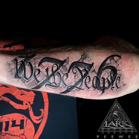 This We'll Defend Tattoo, Patriotic Half Sleeve Tattoos For Men, Patriot Tattoos For Men, We The People Tattoo Forearm, Country Tattoos For Men Forearm, Constitution Tattoo, 1776 Tattoos For Men, We The People Tattoo Design, Made In America Tattoo