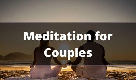 Meditation With Partner, Meditation For Couples, Couple Meditating Together, Partner Meditation, Couple Healing, Couple Meditation, Chakra Realignment, Meditation Facts, Couples Meditation