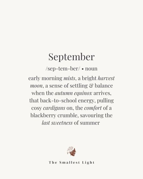 Just a few of those good things September brings 🍁🍂✨️ #seasonaljoy #autumnrituals #thatautumnmagic #septemberfeelings September Quotes Inspirational, Pagan Inspiration, September Quotes, Blackberry Crumble, 2024 Quotes, Harvest Moon, Small Light, Autumn Summer, Things That