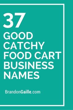 37 Good Catchy Food Cart Business Names Food Business Name Ideas Catchy, Business Name Ideas Catchy, Cute Business Names, Food Cart Business, Calligraphy Business, Shop Name Ideas, Business Name Ideas, Truck Names, Business Slogans