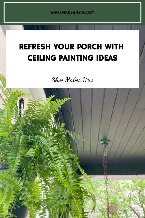 Refresh your porch with ceiling painting ideas. Green ferns hang from the porch ceiling. Dark Porch Ceiling, Painted Porch Ceiling Ideas, Painted Porch Ceiling, Front Porch Ceiling Ideas, Porch Ceiling Colors, Ceiling Painting Ideas, Diy Pantry Makeover, Ceiling Paint Colors, Covered Back Porches