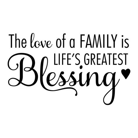 Love My Family Quotes, Family Wall Quotes, Family Love Quotes, Family Quotes Inspirational, Love Of Family, Blessed Family, Blessed Quotes, Love My Family, Family Wall