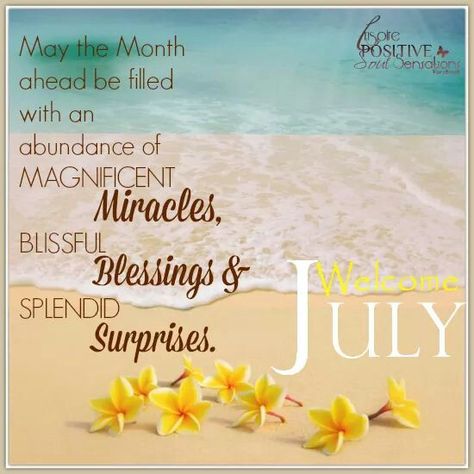 Welcome July New Month Greetings, Happy New Month Quotes, New Month Wishes, Welcome July, New Month Quotes, July Images, Sparkle Quotes, July Quotes, Monthly Quotes