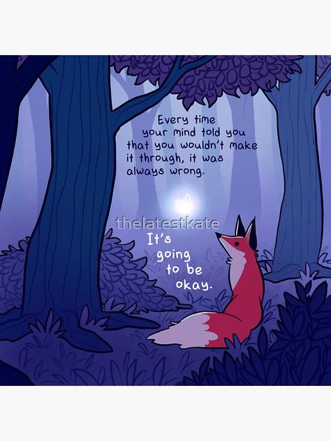 ""It's Going to Be Okay" Fairy and Fox in Forest" Sticker by thelatestkate | Redbubble The Latest Kate, Inspirational Animal Quotes, Latest Kate, Fox Quotes, Cute Animal Quotes, Positive Art, Red Fox, Animal Quotes, Make It Through