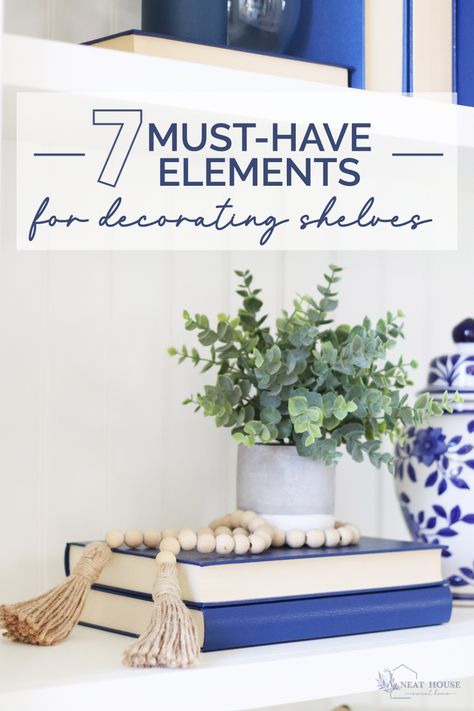 Wondering what to put on your shelves when decorating? Here are seven elements to display that will make your shelves drop-dead gorgeous and balanced. Floating Shelves Wall Decor, How To Decorate Wall Shelves, Expensive Decor, Wooden Lanterns, Rental Decorating, Decorating Shelves, Shelves In Bedroom, Small Shelves, Diy Home Decor On A Budget