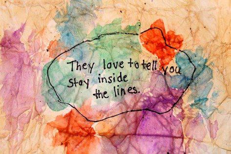 Color Outside The Lines, Why Try, Lines Quotes, Artist Quotes, John Mayer, Daily Journal, Make Me Smile, Words Quotes, Wise Words