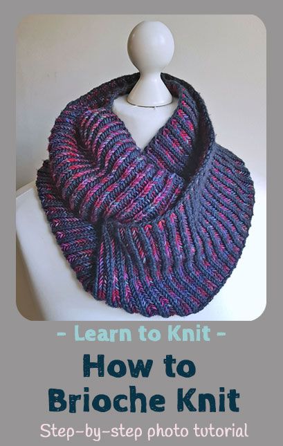 Brioche Knit, Knitting Cowl, Brioche Knitting Patterns, Knit Cowl Pattern Free, Learn To Knit, Brioche Knitting, Brioche Stitch, Knitting Basics, Knit Vest Pattern