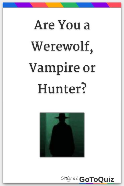 "Are You a Werewolf, Vampire or Hunter?" My result: Vampire How To Be A Vampire In Real Life, Werewolf X Vampire, Vampire Hunter Aesthetic, Vampire Quiz, Werewolf Vampire, Vampire Hunter, Friends Characters, Wife And Kids, Hate People