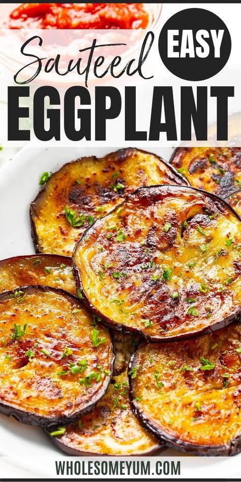 Sauteed Eggplant Saute Eggplant, Baby Eggplant Recipes, Grilled Eggplant Recipes, Fried Eggplant Recipes, Keto Veggie Recipes, Ways To Cook Eggplant, Eggplant Recipes Healthy, Roasted Eggplant Recipes, Cook Eggplant