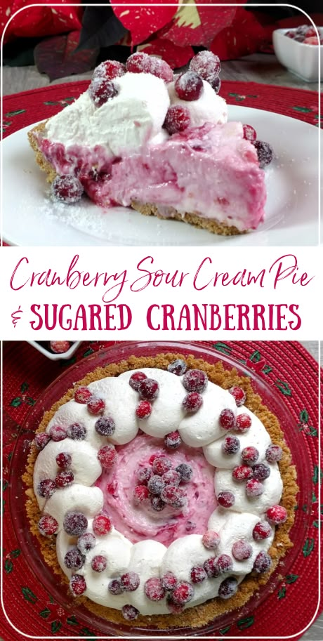 Cranberry Cream Pie, Sour Cream Pie, Cranberry Pie Recipes, Cranberry Pie, Christmas Pie, Sugared Cranberries, Cranberry Cheese, Cranberry Recipes, Mascarpone Cheese