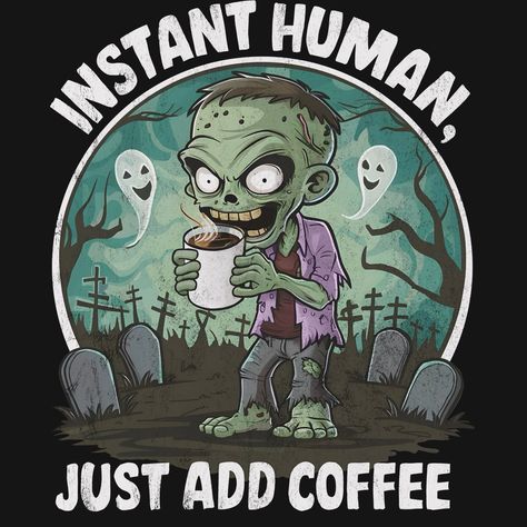 Instant Human. Exciting News! Check out our latest designs and more at arcaneartistry.com.au! From witty slogans to eye-catching graphics, we’ve got something for everyone. Plus, if you have any custom requests, don’t hesitate to reach out to us through our website. Let’s bring your ideas to life! #graphicdesign #zombie #cute #streetwear #aussiebusiness #tshirt #coffee Zombie Cute, Zombie Coffee, Cute Streetwear, Goth Home, Goth Home Decor, Coffee Coffee, Exciting News, Latest Design, Zombie