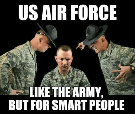 Military Humor Air Force, Air Force Jokes, Funny Army Quotes, Air Force Humor, Air Force Memes, Air Force Basic Training, Funny Army, United States Air Force Academy, Military Jokes