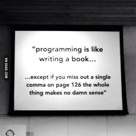 Programming is like writing a book... Programing Jokes, Coding Humor, Coding Quotes, Programmer Jokes, Programming Humor, Computer Humor, Programmer Humor, Computer Coding, Nerd Humor