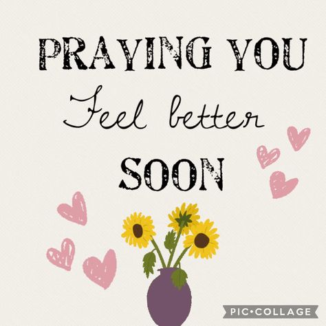 Pray You Feel Better Soon, I Hope You Get Better Soon, Praying You Feel Better Soon, I Hope You’re Feeling Better, Gif Get Well Soon, Good Morning Hope You Feel Better, Hope You Feel Better Quotes, I Hope You Feel Better Soon, Hope You Feel Better Soon For Him