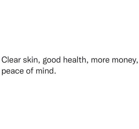 Soft Life, Good Health, Best Love, More Money, Fact Quotes, Peace Of Mind, So True, Clear Skin, Daily Dose