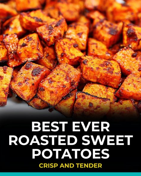 Best Ever Roasted Sweet Potatoes Best Oven Roasted Sweet Potatoes, Roasted Sweet Potato Recipes Savory, Over Roasted Sweet Potatoes, Roasted Cubed Sweet Potatoes, Best Roasted Sweet Potato Recipes, Roasted Sweet Potato Chunks, Best Way To Roast Sweet Potatoes, Crispy Sweet Potatoes In Oven, Simple Sweet Potatoes Recipes