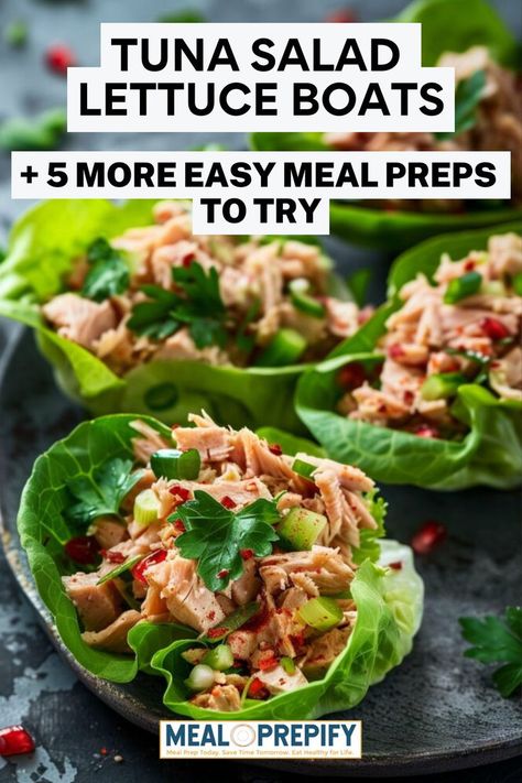 Tuna salad served in crisp lettuce cups, highlighting a refreshing option for easy meal preps. Tuna Meal Prep, Tuna Salad Lettuce, Lettuce Boats, Fruit And Yogurt Parfait, Salad Lettuce, Chicken Salad Wrap, Quick Meal Prep, Meal Prep For Beginners, Whole Wheat Tortillas